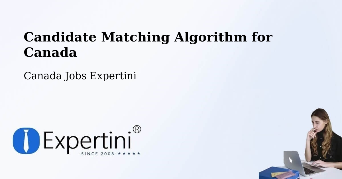 Candidate Matching Algorithm Overview – Lanoraie - Canada Jobs Expertini